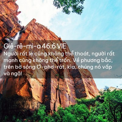 Picture 02 - Giê-rê-mi-a 46:6 VIE - Người rất lẹ cũng không thể thoát, - Bible Verse Picture
