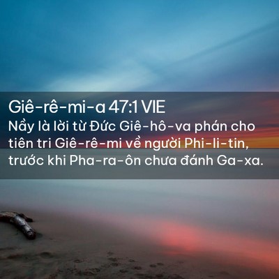 Picture 02 - Giê-rê-mi-a 47:1 VIE - Nầy là lời từ Đức Giê-hô-va phán cho - Bible Verse Picture