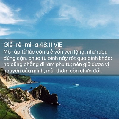 Picture 02 - Giê-rê-mi-a 48:11 VIE - Mô-áp từ lúc còn trẻ vốn yên lặng, - Bible Verse Picture