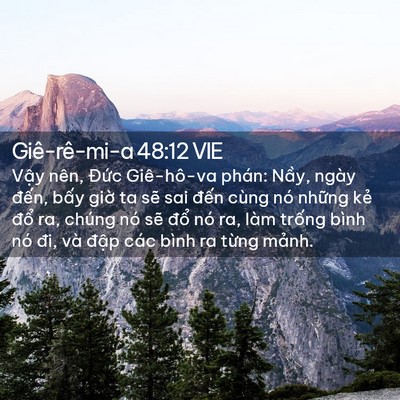 Picture 02 - Giê-rê-mi-a 48:12 VIE - Vậy nên, Đức Giê-hô-va phán: Nầy, - Bible Verse Picture