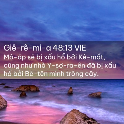 Picture 02 - Giê-rê-mi-a 48:13 VIE - Mô-áp sẽ bị xấu hổ bởi Kê-mốt, - Bible Verse Picture