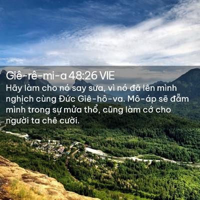 Picture 02 - Giê-rê-mi-a 48:26 VIE - Hãy làm cho nó say sưa, vì nó đã lên - Bible Verse Picture
