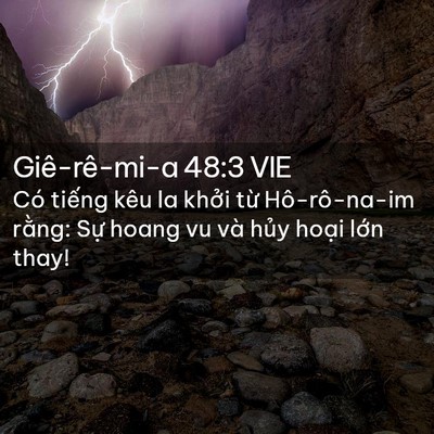 Picture 02 - Giê-rê-mi-a 48:3 VIE - Có tiếng kêu la khởi từ Hô-rô-na-im - Bible Verse Picture