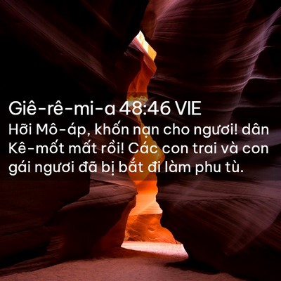 Picture 02 - Giê-rê-mi-a 48:46 VIE - Hỡi Mô-áp, khốn nạn cho ngươi! dân - Bible Verse Picture