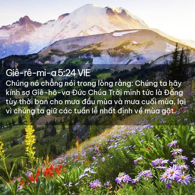 Picture 02 - Giê-rê-mi-a 5:24 VIE - Chúng nó chẳng nói trong lòng rằng: - Bible Verse Picture