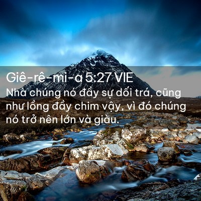 Picture 02 - Giê-rê-mi-a 5:27 VIE - Nhà chúng nó đầy sự dối trá, cũng - Bible Verse Picture