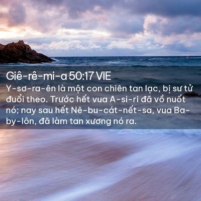 Picture 02 - Giê-rê-mi-a 50:17 VIE - Y-sơ-ra-ên là một con chiên tan lạc, bị - Bible Verse Picture