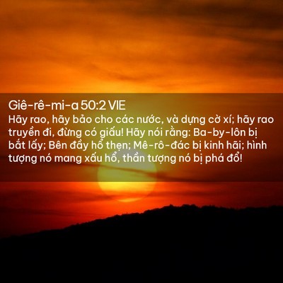 Picture 02 - Giê-rê-mi-a 50:2 VIE - Hãy rao, hãy bảo cho các nước, và dựng - Bible Verse Picture