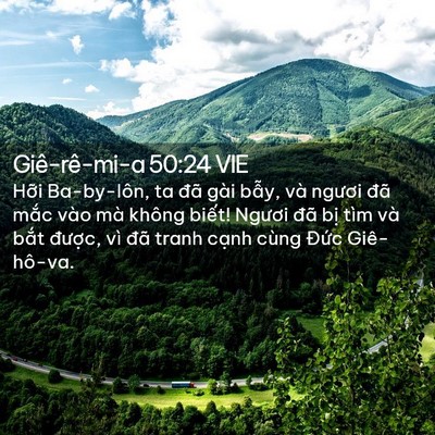 Picture 02 - Giê-rê-mi-a 50:24 VIE - Hỡi Ba-by-lôn, ta đã gài bẫy, và ngươi - Bible Verse Picture