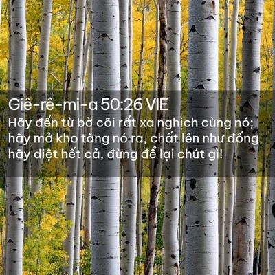 Picture 02 - Giê-rê-mi-a 50:26 VIE - Hãy đến từ bờ cõi rất xa nghịch - Bible Verse Picture