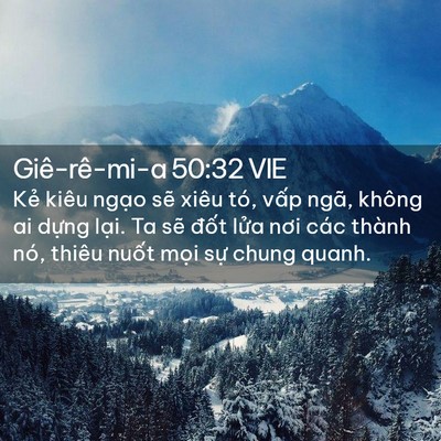 Picture 02 - Giê-rê-mi-a 50:32 VIE - Kẻ kiêu ngạo sẽ xiêu tó, vấp ngã, - Bible Verse Picture