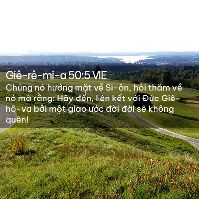 Picture 02 - Giê-rê-mi-a 50:5 VIE - Chúng nó hướng mặt về Si-ôn, hỏi - Bible Verse Picture