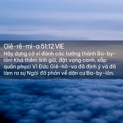 Picture 02 - Giê-rê-mi-a 51:12 VIE - Hãy dựng cờ xí đánh các tường thành - Bible Verse Picture