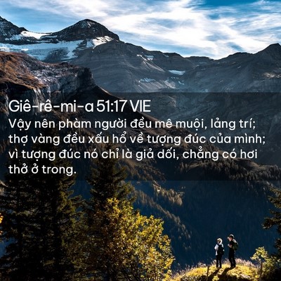 Picture 02 - Giê-rê-mi-a 51:17 VIE - Vậy nên phàm người đều mê muội, - Bible Verse Picture