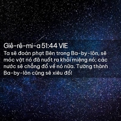 Picture 02 - Giê-rê-mi-a 51:44 VIE - Ta sẽ đoán phạt Bên trong Ba-by-lôn, sẽ - Bible Verse Picture