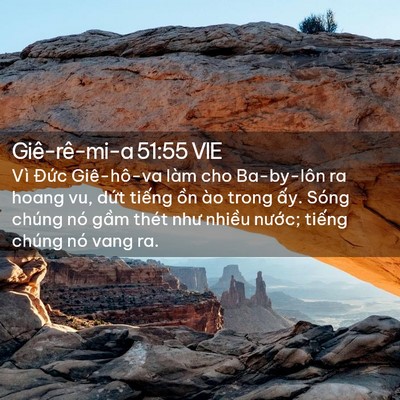 Picture 02 - Giê-rê-mi-a 51:55 VIE - Vì Đức Giê-hô-va làm cho Ba-by-lôn ra - Bible Verse Picture