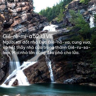 Picture 02 - Giê-rê-mi-a 52:13 VIE - Người sai đốt nhà Đức Giê-hô-va, cung - Bible Verse Picture