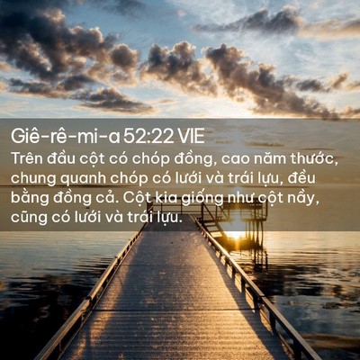 Picture 02 - Giê-rê-mi-a 52:22 VIE - Trên đầu cột có chóp đồng, cao năm - Bible Verse Picture