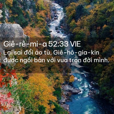 Picture 02 - Giê-rê-mi-a 52:33 VIE - Lại sai đổi áo tù, Giê-hô-gia-kin - Bible Verse Picture
