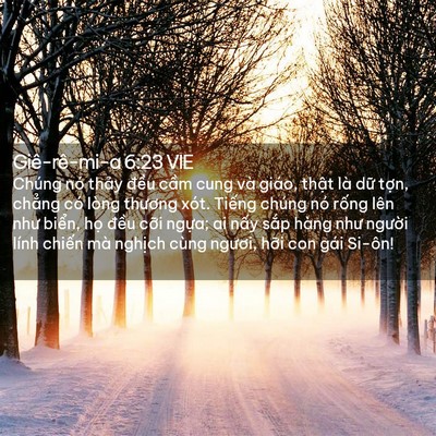 Picture 02 - Giê-rê-mi-a 6:23 VIE - Chúng nó thảy đều cầm cung và giáo, - Bible Verse Picture