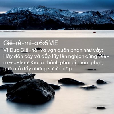 Picture 02 - Giê-rê-mi-a 6:6 VIE - Vì Đức Giê-hô-va vạn quân phán như - Bible Verse Picture