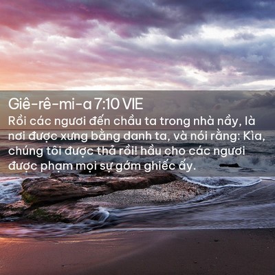 Picture 02 - Giê-rê-mi-a 7:10 VIE - Rồi các ngươi đến chầu ta trong nhà - Bible Verse Picture