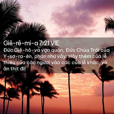 Picture 02 - Giê-rê-mi-a 7:21 VIE - Đức Giê-hô-va vạn quân, Đức Chúa - Bible Verse Picture