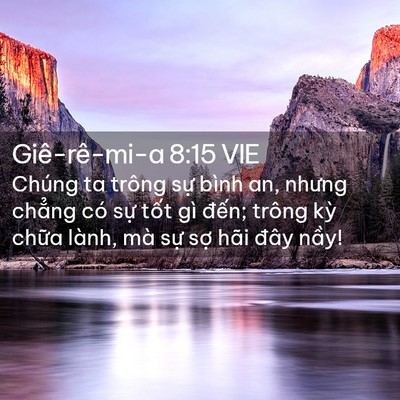 Picture 02 - Giê-rê-mi-a 8:15 VIE - Chúng ta trông sự bình an, nhưng chẳng - Bible Verse Picture