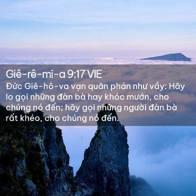 Picture 02 - Giê-rê-mi-a 9:17 VIE - Đức Giê-hô-va vạn quân phán như vầy: - Bible Verse Picture