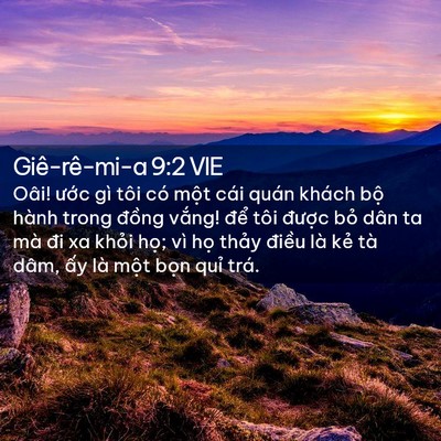 Picture 02 - Giê-rê-mi-a 9:2 VIE - Oâi! ước gì tôi có một cái quán khách - Bible Verse Picture