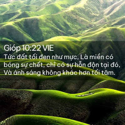 Picture 02 - Gióp 10:22 VIE - Tức đất tối đen như mực, Là miền - Bible Verse Picture