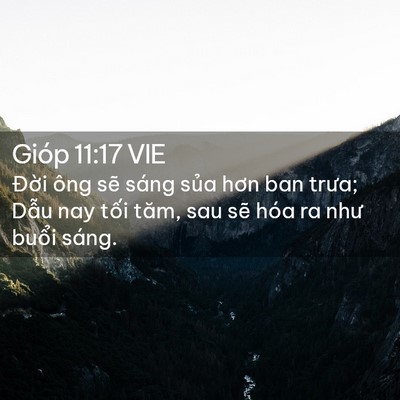 Picture 02 - Gióp 11:17 VIE - Đời ông sẽ sáng sủa hơn ban trưa; - Bible Verse Picture
