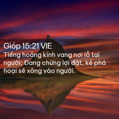 Picture 02 - Gióp 15:21 VIE - Tiếng hoảng kinh vang nơi lỗ tai người; - Bible Verse Picture