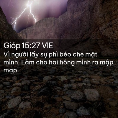 Picture 02 - Gióp 15:27 VIE - Vì người lấy sự phì béo che mặt - Bible Verse Picture