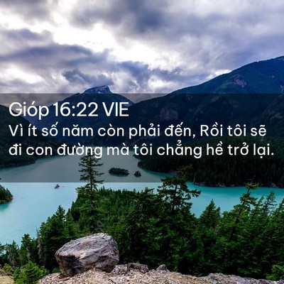 Picture 02 - Gióp 16:22 VIE - Vì ít số năm còn phải đến, Rồi tôi - Bible Verse Picture