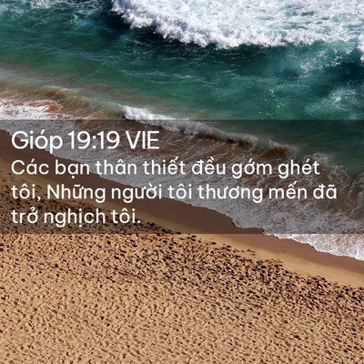 Picture 02 - Gióp 19:19 VIE - Các bạn thân thiết đều gớm ghét tôi, - Bible Verse Picture