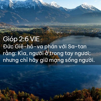 Picture 02 - Gióp 2:6 VIE - Đức Giê-hô-va phán với Sa-tan rằng: - Bible Verse Picture