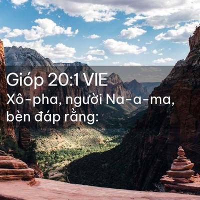 Picture 02 - Gióp 20:1 VIE - Xô-pha, người Na-a-ma, bèn đáp - Bible Verse Picture