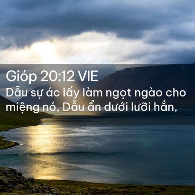 Picture 02 - Gióp 20:12 VIE - Dẫu sự ác lấy làm ngọt ngào cho - Bible Verse Picture