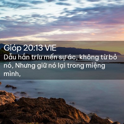 Picture 02 - Gióp 20:13 VIE - Dẫu hắn tríu mến sự ác, không từ - Bible Verse Picture