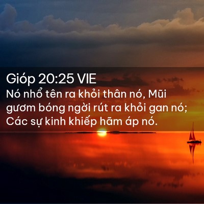 Picture 02 - Gióp 20:25 VIE - Nó nhổ tên ra khỏi thân nó, Mũi gươm - Bible Verse Picture