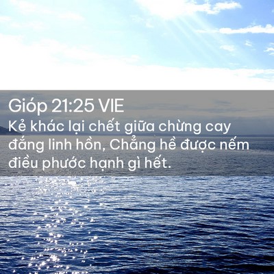 Picture 02 - Gióp 21:25 VIE - Kẻ khác lại chết giữa chừng cay - Bible Verse Picture