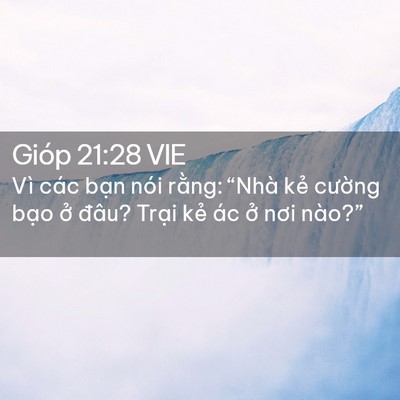 Picture 02 - Gióp 21:28 VIE - Vì các bạn nói rằng: “Nhà kẻ cường - Bible Verse Picture