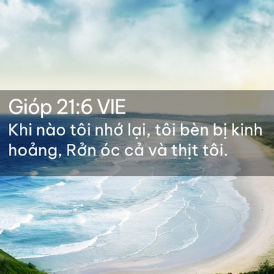 Picture 02 - Gióp 21:6 VIE - Khi nào tôi nhớ lại, tôi bèn bị kinh - Bible Verse Picture