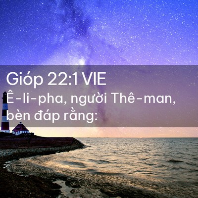 Picture 02 - Gióp 22:1 VIE - Ê-li-pha, người Thê-man, bèn đáp - Bible Verse Picture