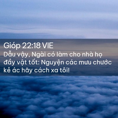 Picture 02 - Gióp 22:18 VIE - Dẫu vậy, Ngài có làm cho nhà họ đầy - Bible Verse Picture