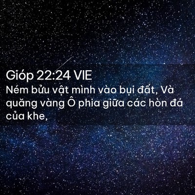Picture 02 - Gióp 22:24 VIE - Ném bửu vật mình vào bụi đất, Và - Bible Verse Picture