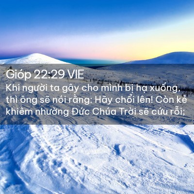 Picture 02 - Gióp 22:29 VIE - Khi người ta gây cho mình bị hạ xuống, - Bible Verse Picture