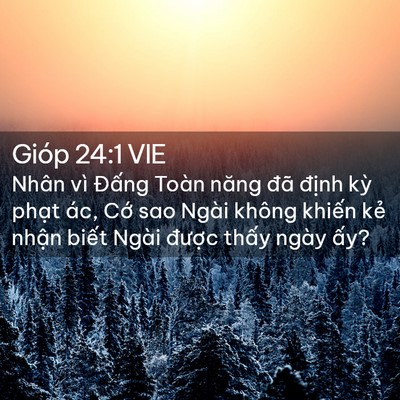 Picture 02 - Gióp 24:1 VIE - Nhân vì Đấng Toàn năng đã định kỳ - Bible Verse Picture