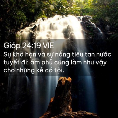 Picture 02 - Gióp 24:19 VIE - Sự khô hạn và sự nắng tiêu tan nước - Bible Verse Picture